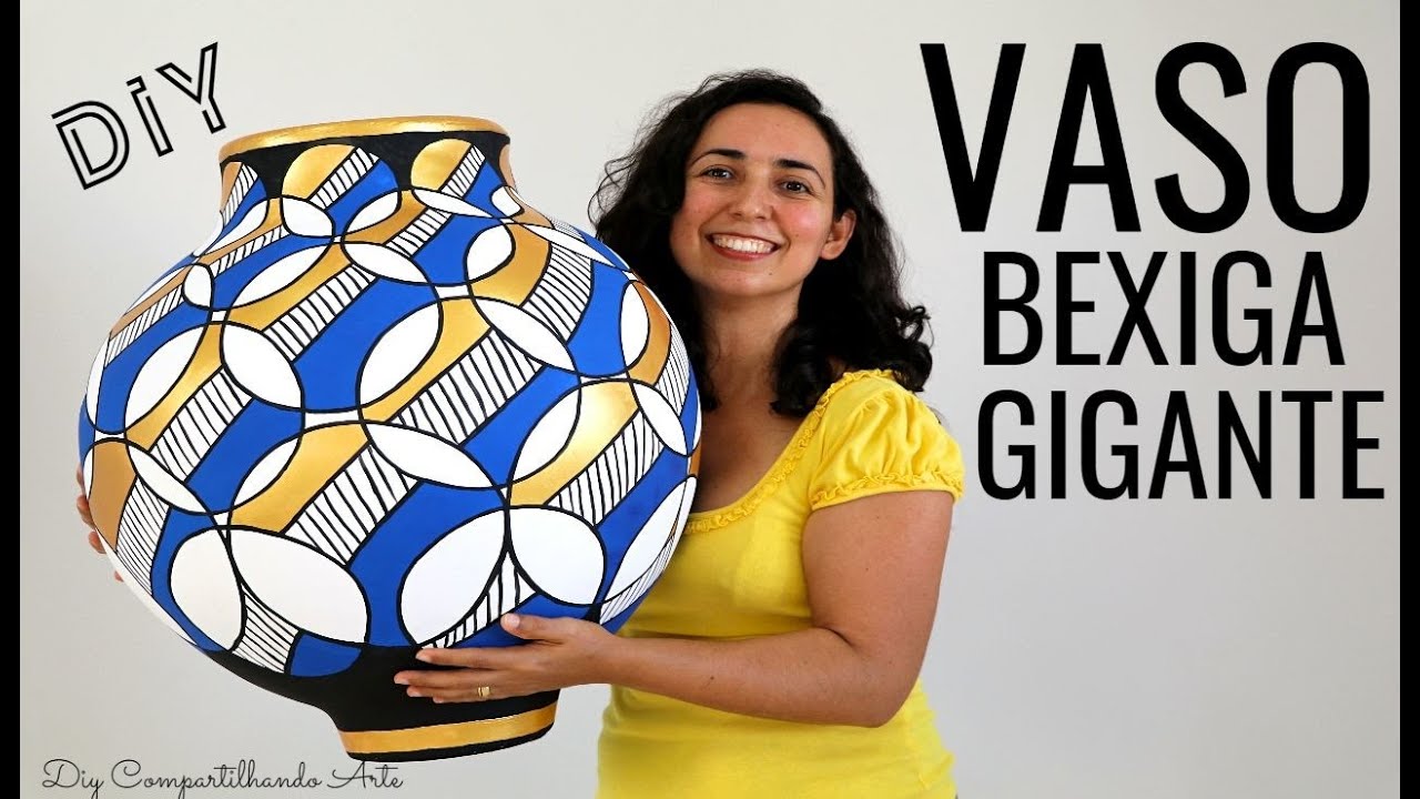 VASO DE BEXIGA GIGANTE  DIY Artesanato e Decoração do Compartilhando Arte