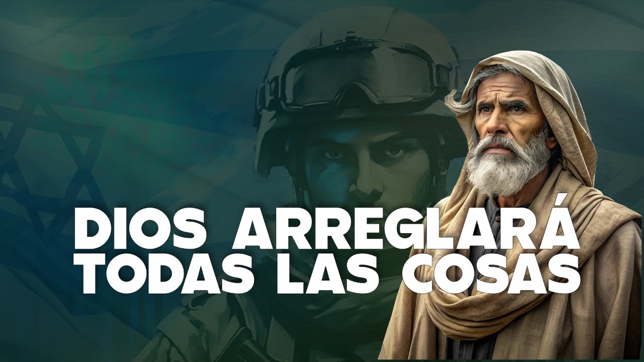 Dios arreglará todas las cosas
