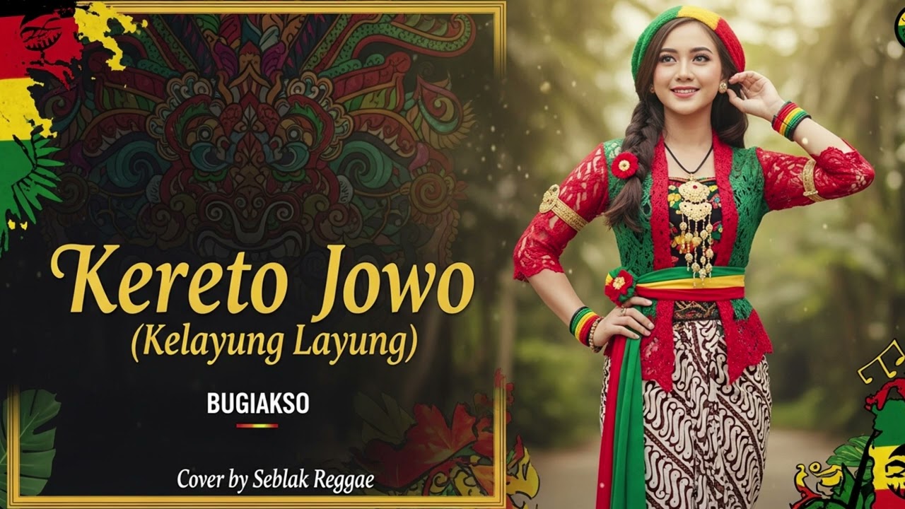 KERETO JOWO (Kelayung Layung) Sugiakso | Cover Reggae Version