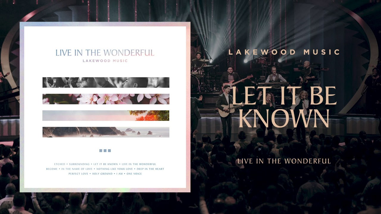 Lakewood Music - Let It Be Known | Live In The Wonderful Album (Audio Only)