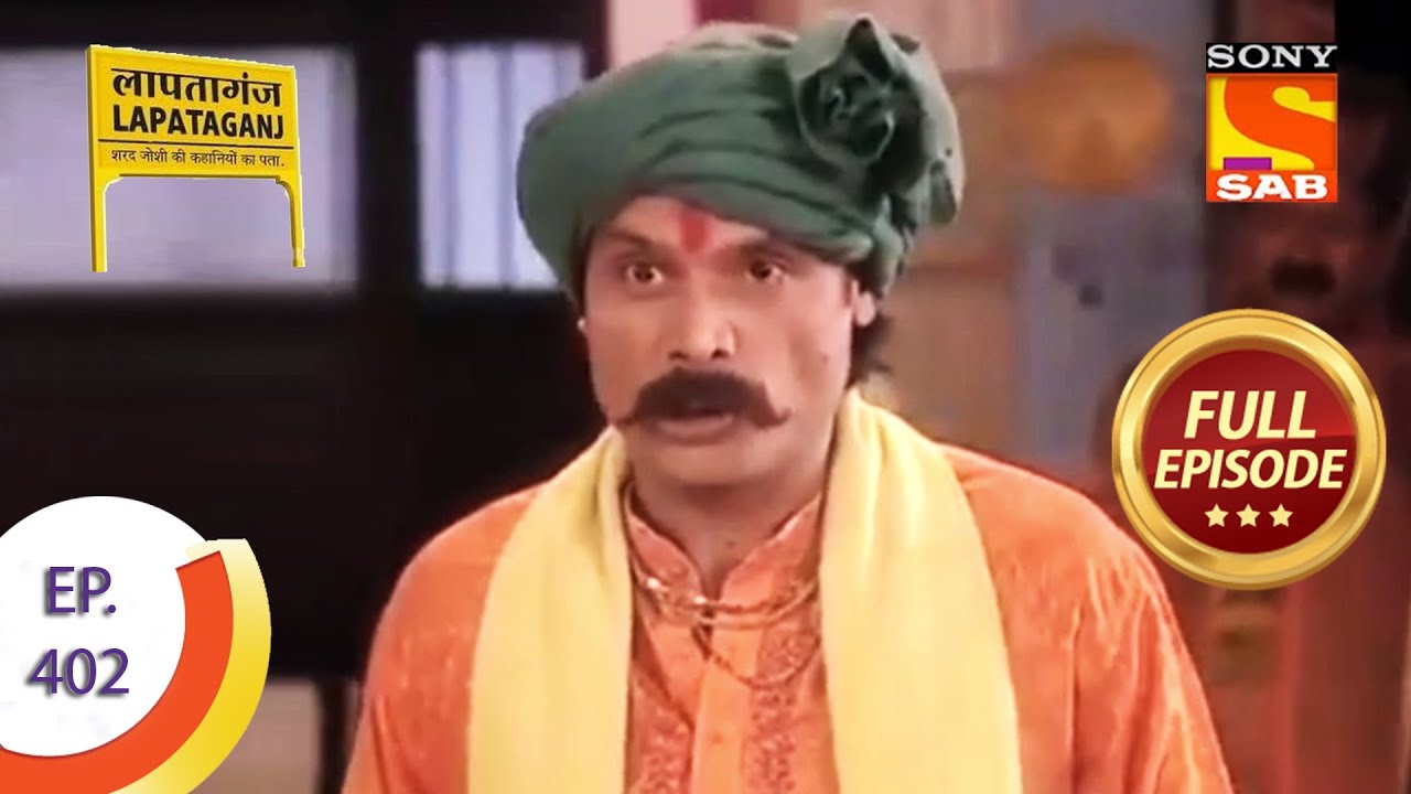 Ep 402 - Thakur's New Plan - Lapataganj - Full Episode