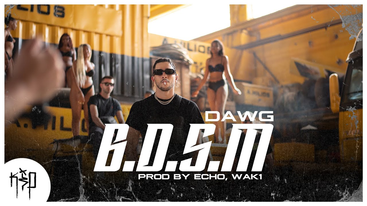 Dawg - B.D.S.M. (Official Music Video)