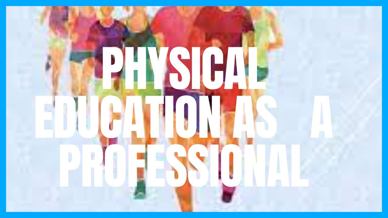 Physical Education as a professional:Ethics and objective