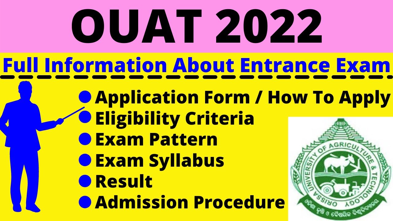 All About OUAT 2022: Notification, Dates, Application, Eligibility, Pattern, Syllabus, Admit Card
