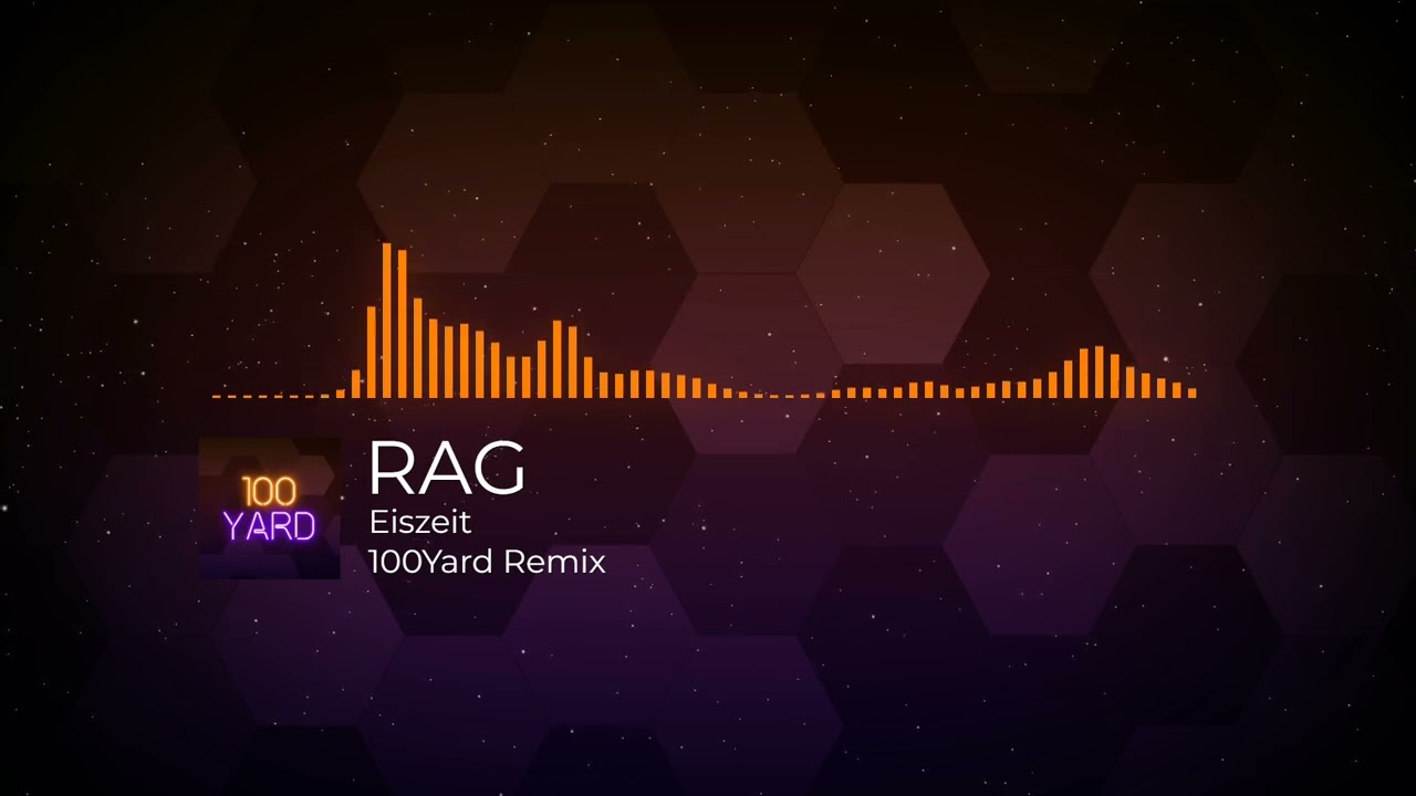 RAG - Eiszeit (100Yard Remix)