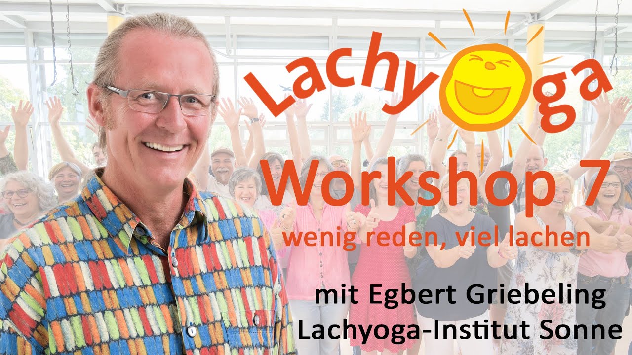 Lachyoga-Workshop 7  - wenig reden, viel lachen