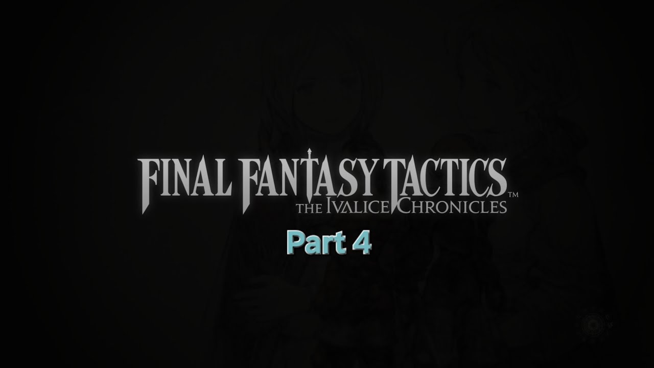 New allies? Sounds good to me! Final Fantasy Tactics: the Ivalice Chronicles part 4
