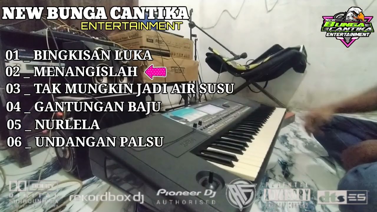 DANGDUT ELECTONE BINGKISAN LUKA X MENANGIS LAH NEW BUNGA CANTIKA ENTERTAINMENT FULL BASS 