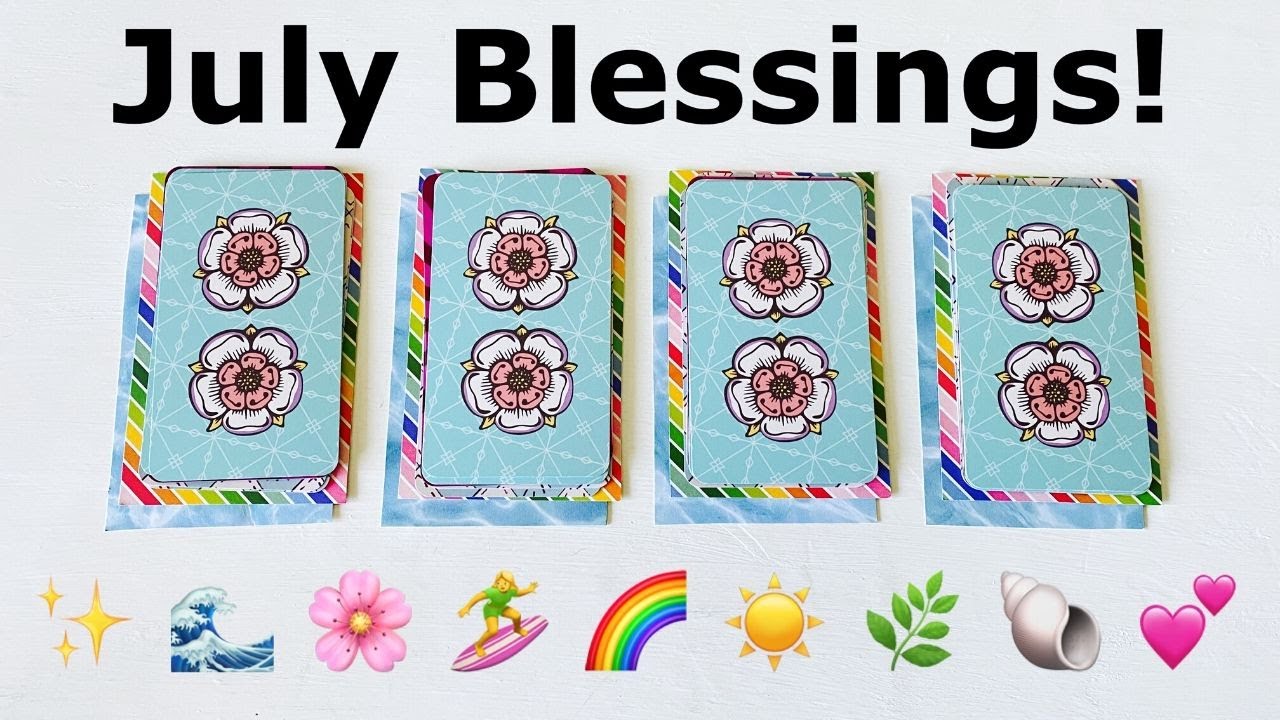 ✨🌈 JULY 2020 BLESSINGS! 🌈✨  PICK A CARD TAROT READING
