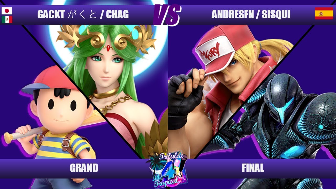 GACKT がくと / CHAG  VS ANDRESFN / SISQUI - GRAND FINAL - TRIFULCA TROPICAL 4