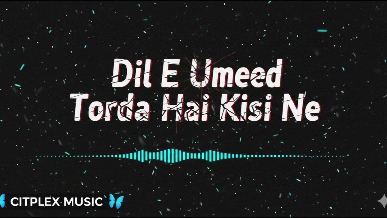 Dil-e-Ummeed Toda Hai Kisi Ne 💔 | Sad Song 2026”