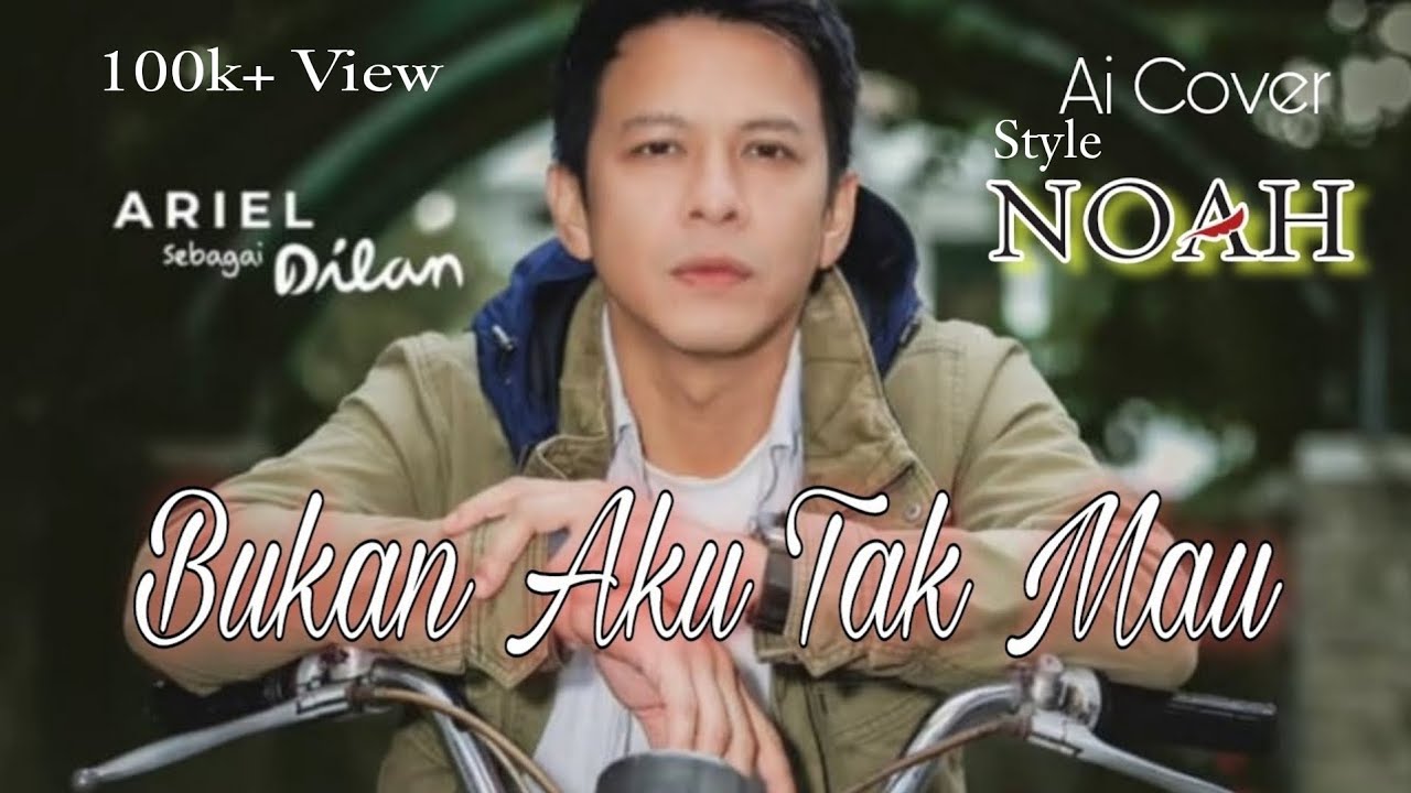 Ariel Noah Bukan Aku Tak Mau (Ai Cover)