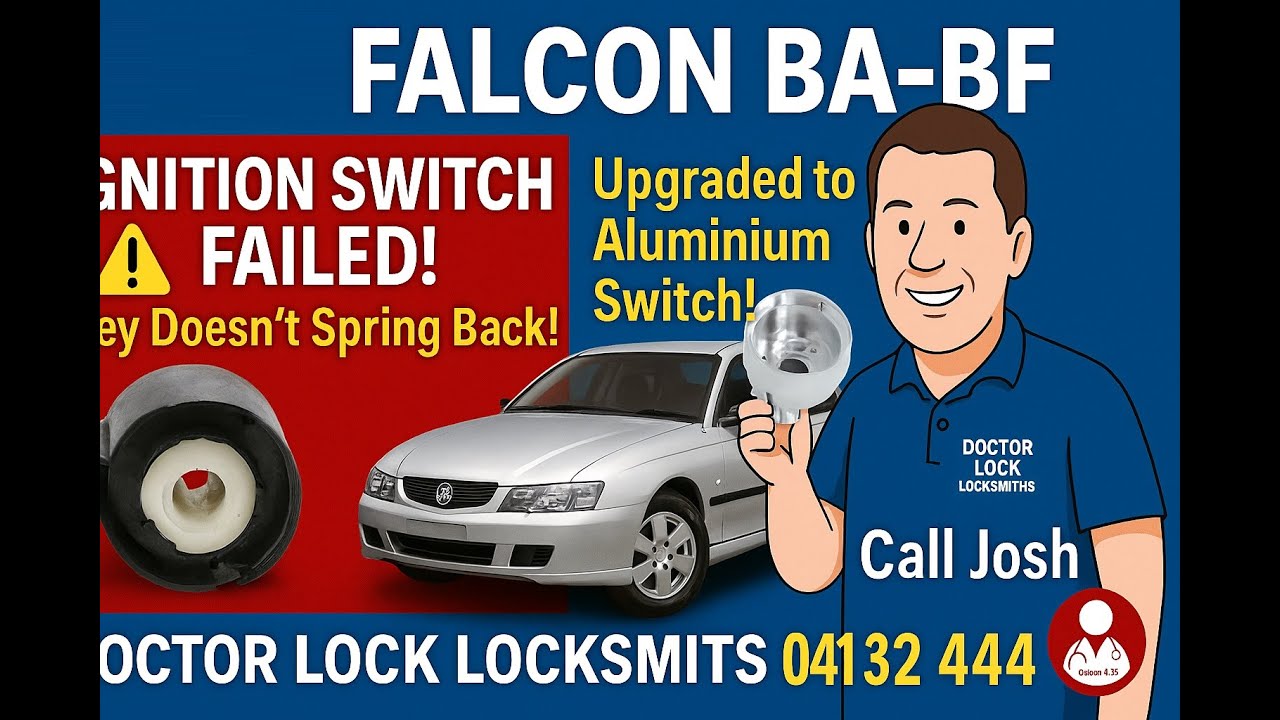 Ford Falcon BA & BF  Ignition Switch Failed Upgraded to Aluminum Replacement  Doctor Lock Locksmiths