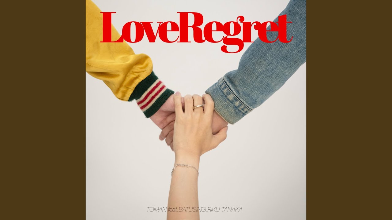 Love Regret (feat. BATUSING & Riku Tanaka)