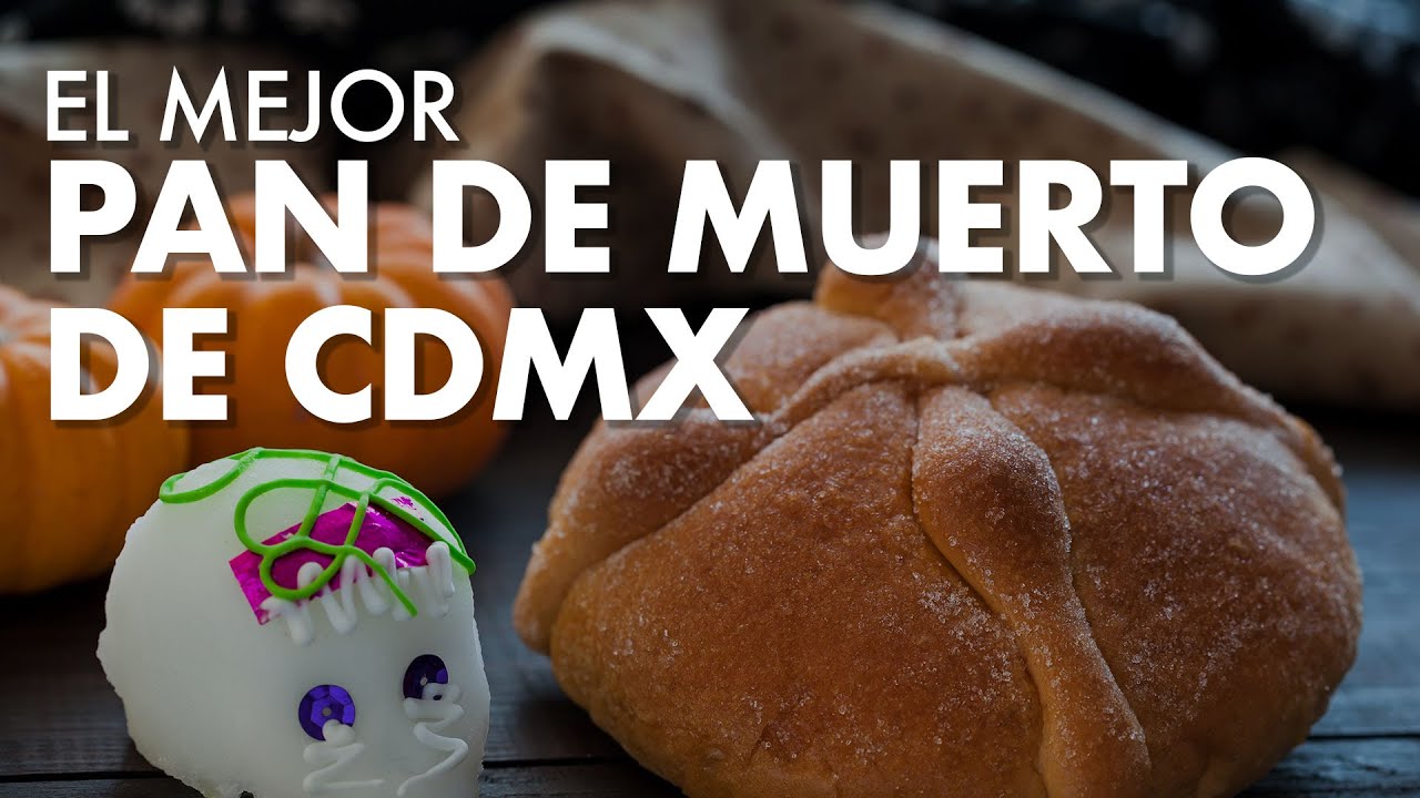 D&oacute;nde comer el mejor pan de muerto en la Ciudad de M&eacute;xico (2019)