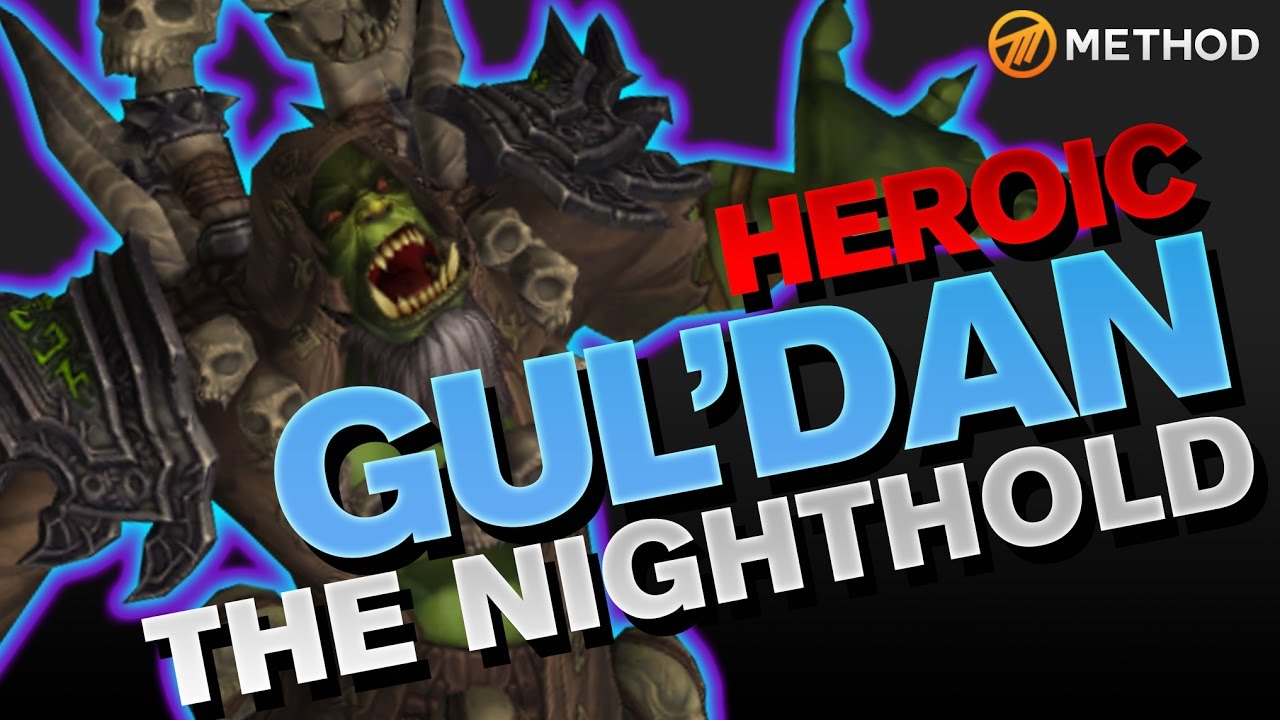 Method vs Gul'dan - Nighthold Heroic