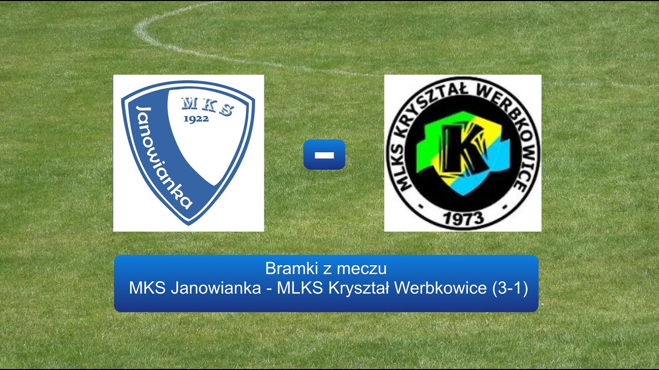 Bramki z meczu MKS Janowianka - MLKS Kryształ Werbkowice (3-1)