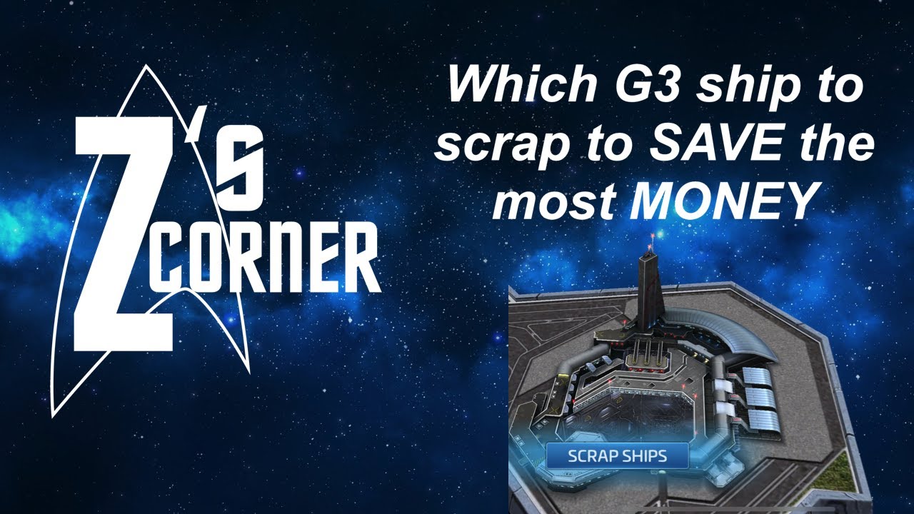 Star Trek Fleet Command | STFC | Z's Corner Ep 5 - Which G3 ship is the most efficient to scrap