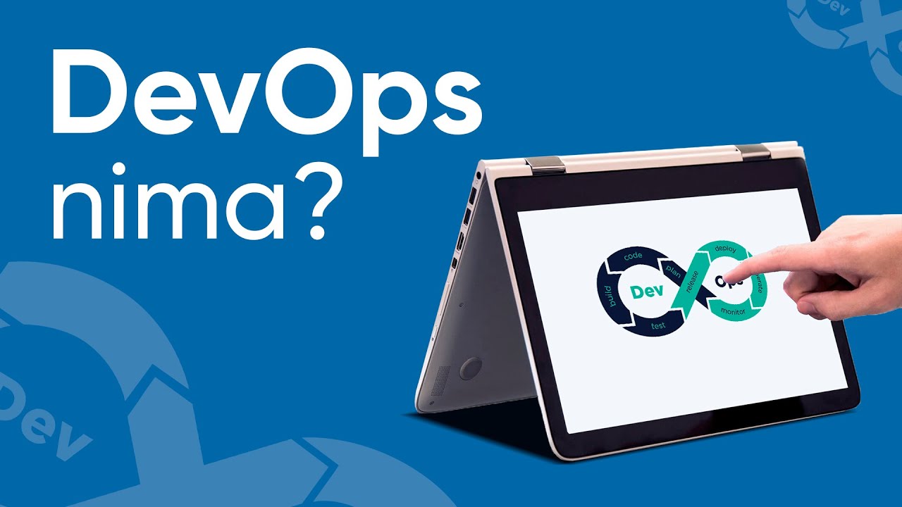 DevOps nima? Nima uchun DevOpsga talab ortib bormoqda?