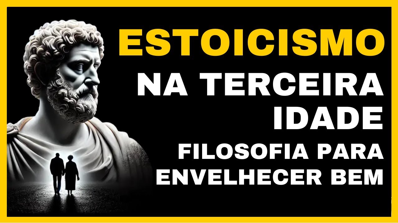 Estoicismo na Terceira Idade: Serenidade e Sabedoria no Envelhecer