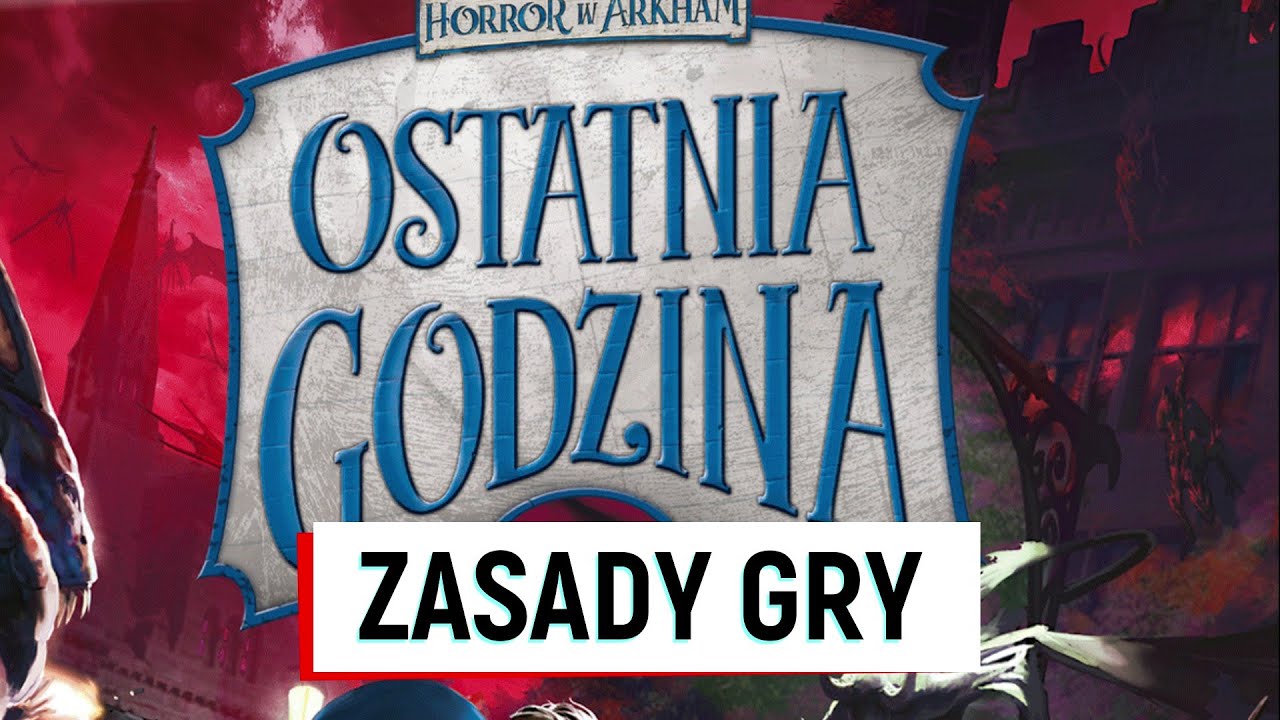 Horror w Arkham: Ostatnia Godzina - zasady gry cz. 2 / Around The Board
