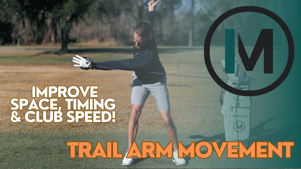 Improving Trail Arm Movement | Ian Mellor Golf