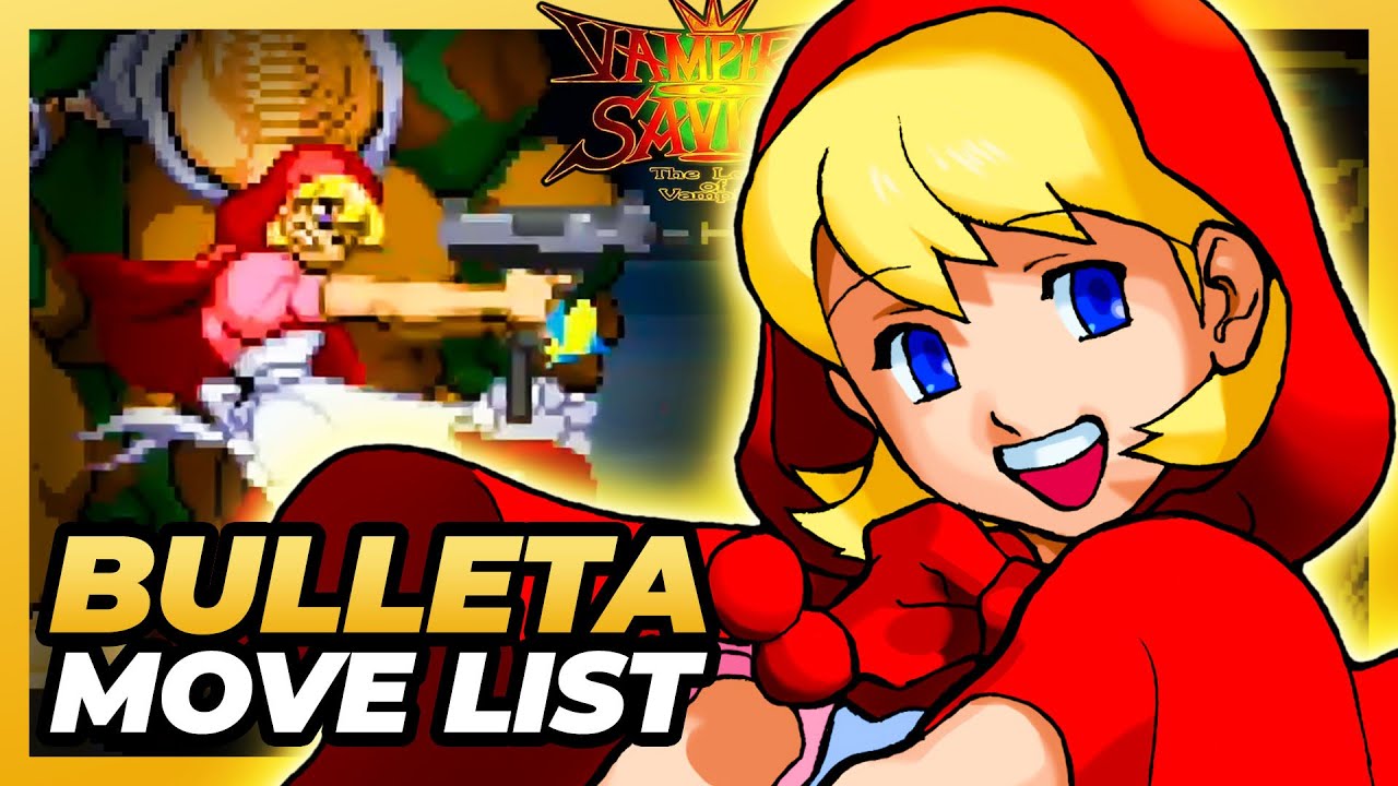 B.B. HOOD/ BULLETA MOVE LIST - Vampire Savior: Lord of Vampire (VSAV / Darkstalkers 3)