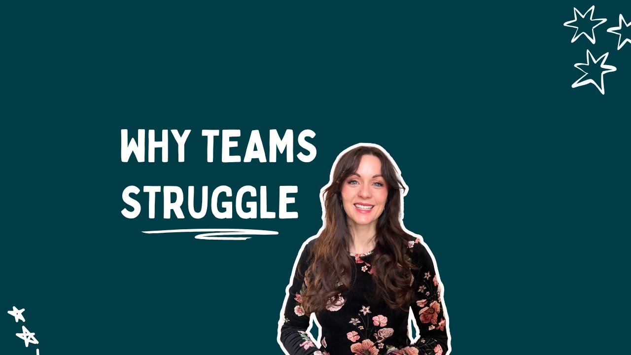 Why teams struggle (Understanding Tuckman’s stages of team development)