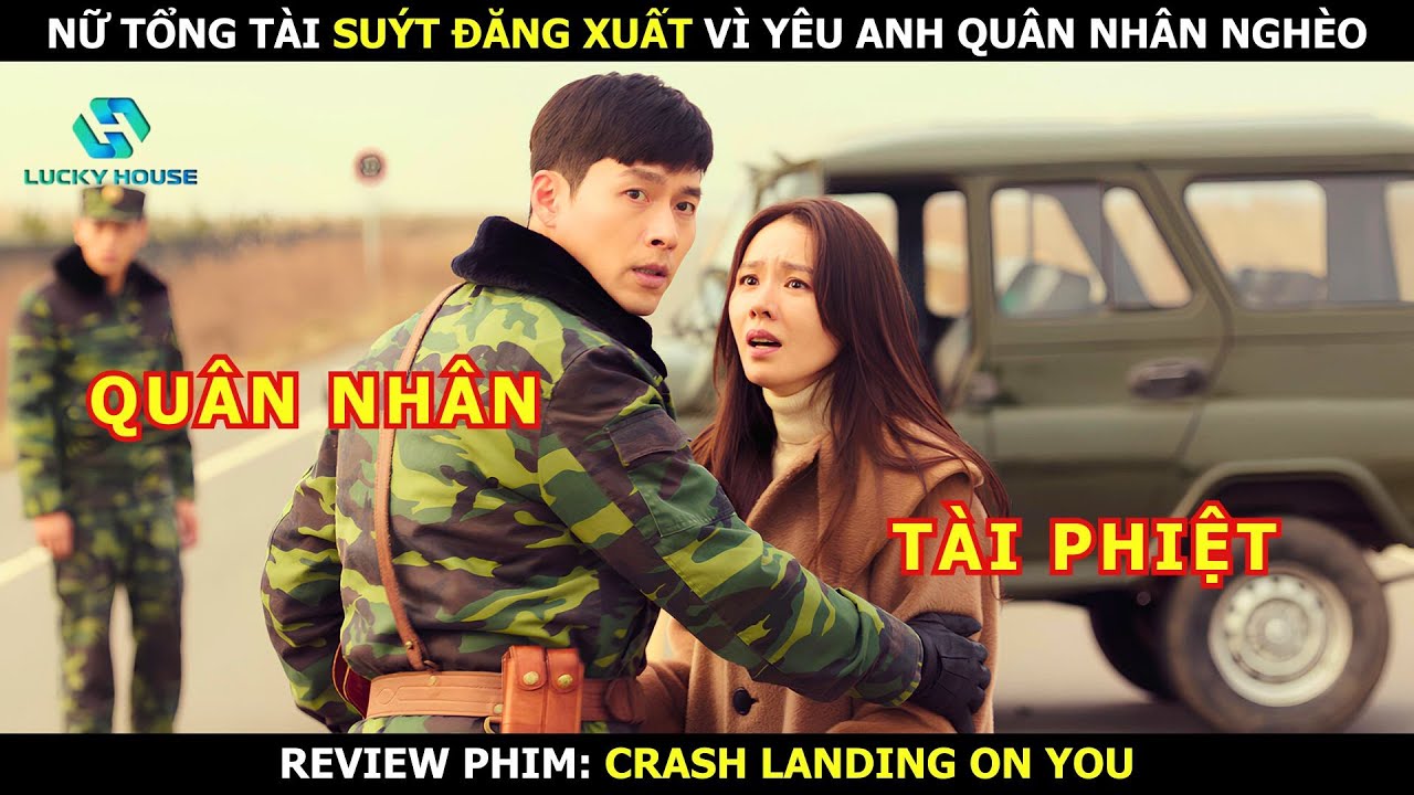 Nữ Tổng Tài Suýt Đăng Xuất Chỉ Vì Yêu Anh Quân Nhân Nghèo - Review Phim Hàn