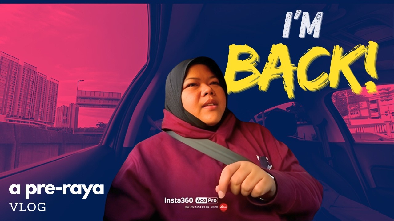 Pre-Raya Vlog... tapi tak janji ada vlog raya LOL!