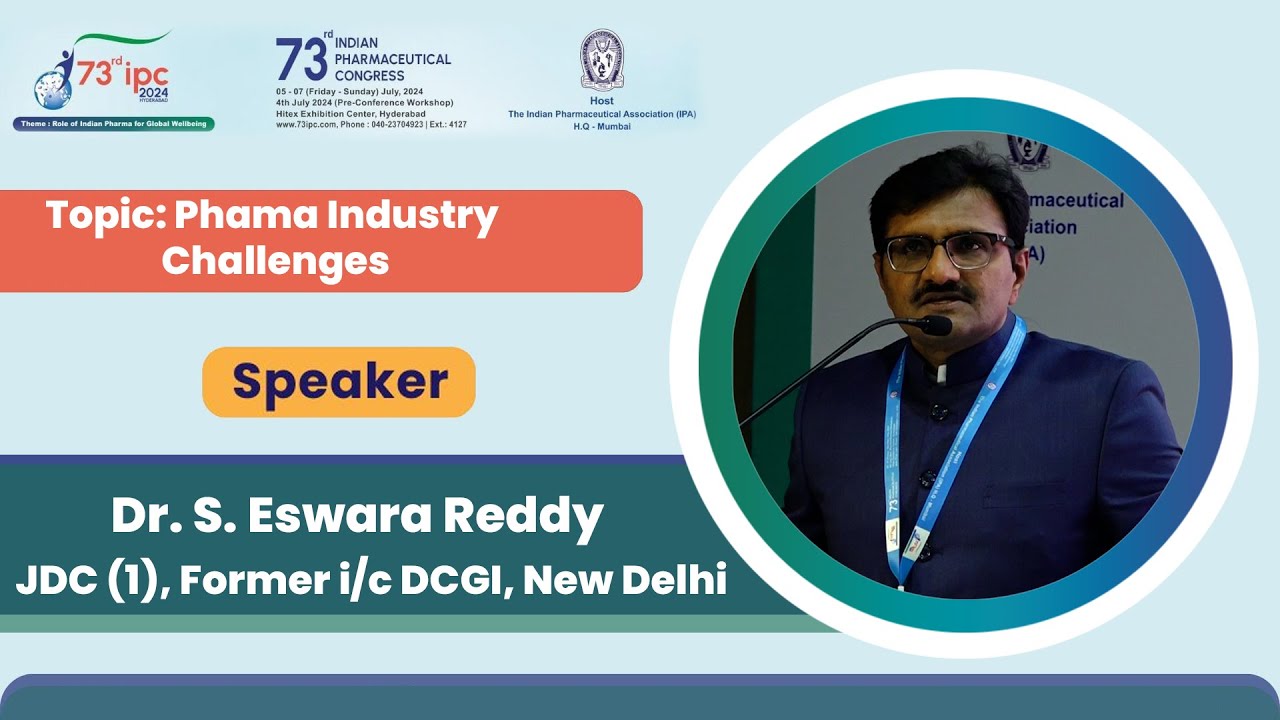 Pharma Indusrty Challenges | Dr. S. Eswara Reddy | IPC 2024