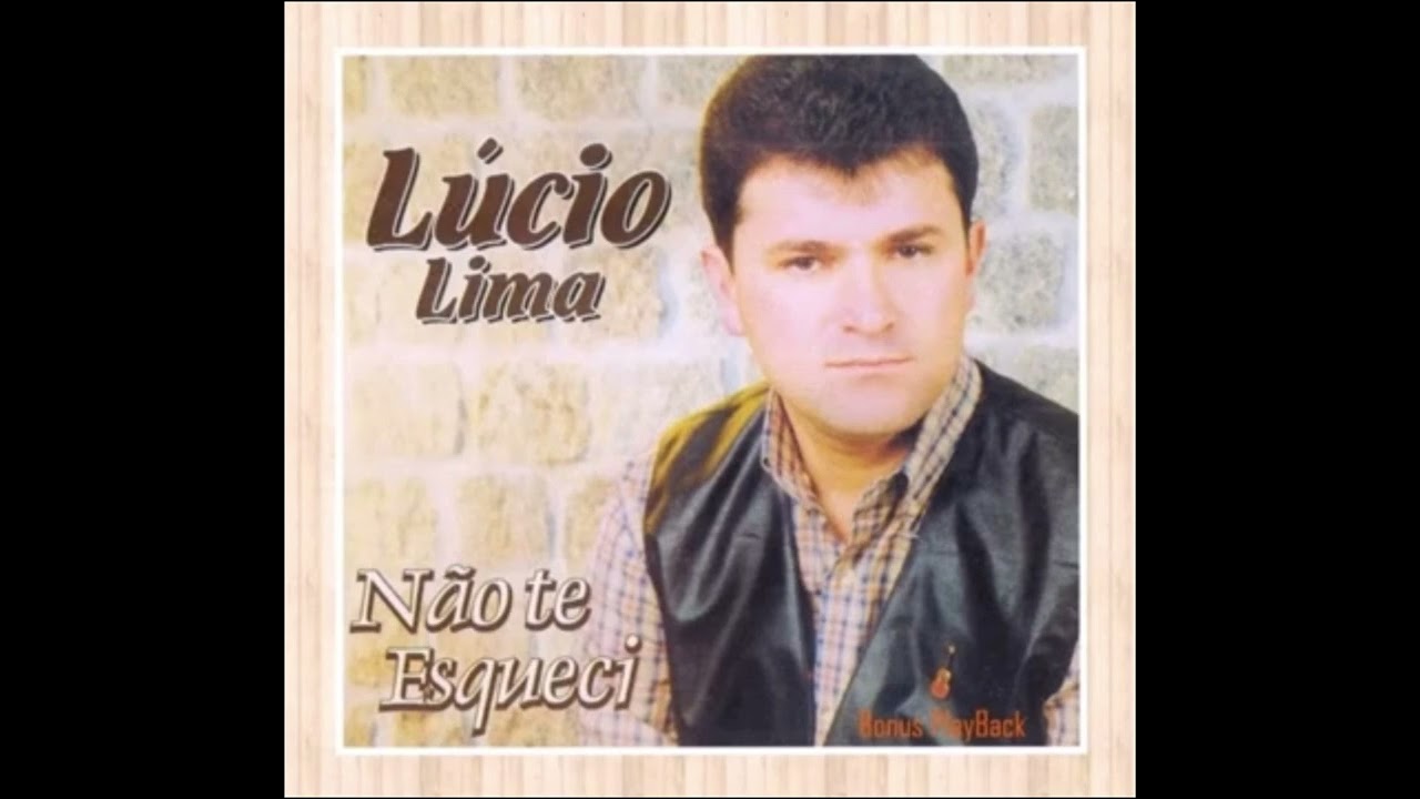 Lucio Lima Oficial - N&atilde;o te esqueci