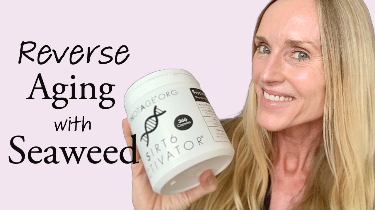 Repair DNA Damage, Reverse Aging & Increase Longevity with Seaweed | What is Sirt 6 Activator?