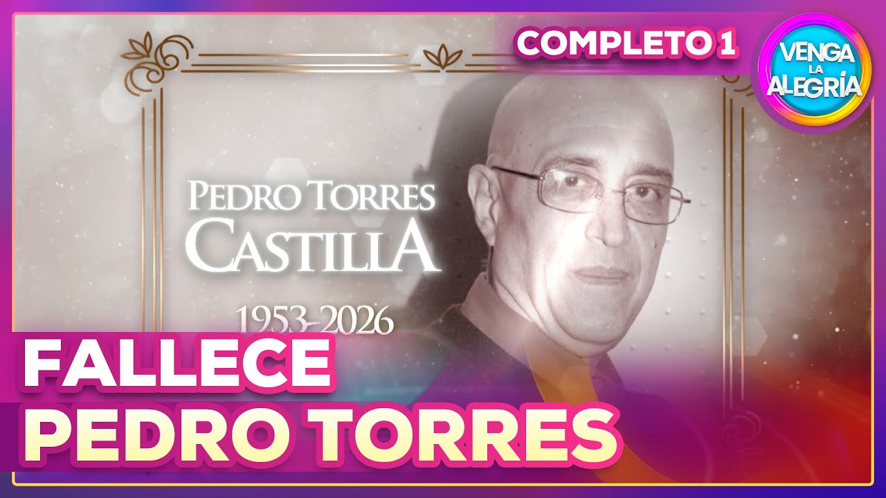 Todos los detalles sobre el fallecimiento del productor Pedro Torres 🕊️ | Venga la Alegría