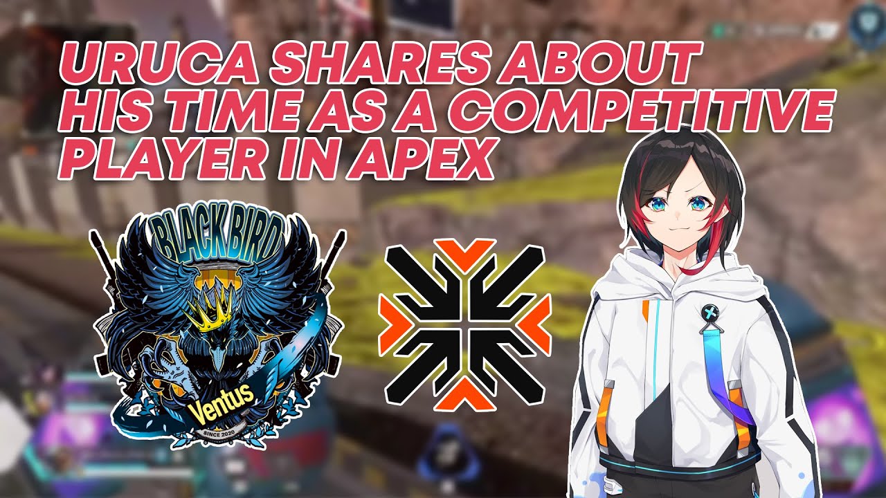 [ENG SUB] Uruca shares about his time as a competitive Apex player [うるか/Uruca]