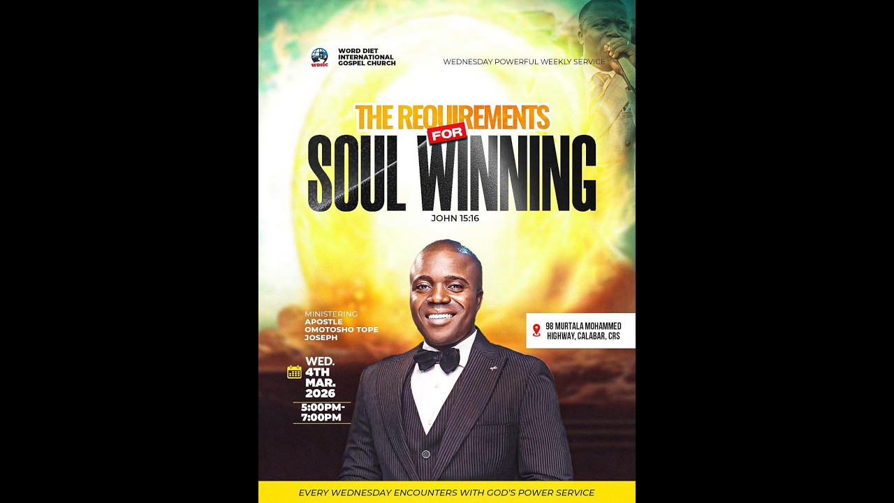 THE REQUIREMENTS FOR SOUL WINNING  || WORD DIET INTERNATIONAL GOSPEL CHURCH 4/3/2026