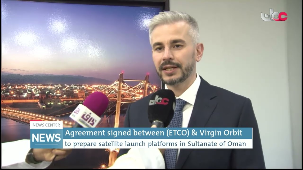 Agreement signed between (ETCO) & Virgin Orbit to prepare satellite launch platforms in Oman
