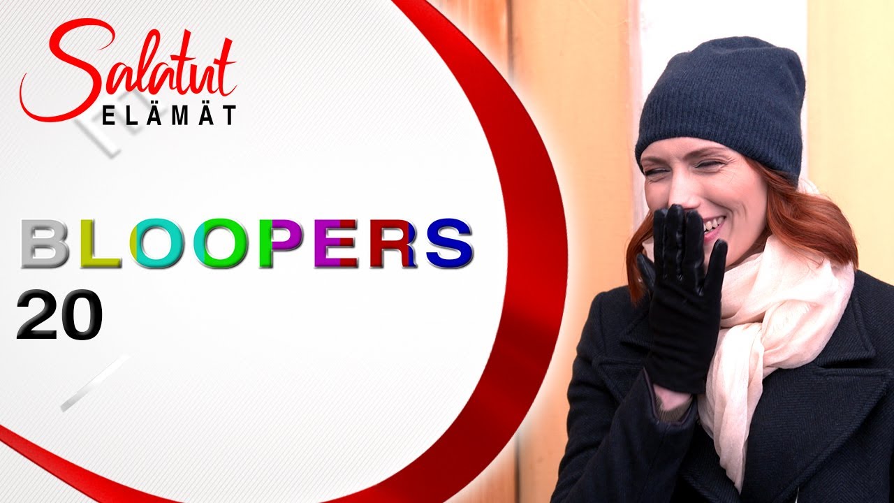 BLOOPERS 20 | Salatut elämät