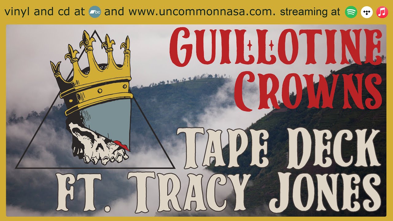 Guillotine Crowns -Tape Deck (feat. Tracy Jones) (Official Audio Stream)
