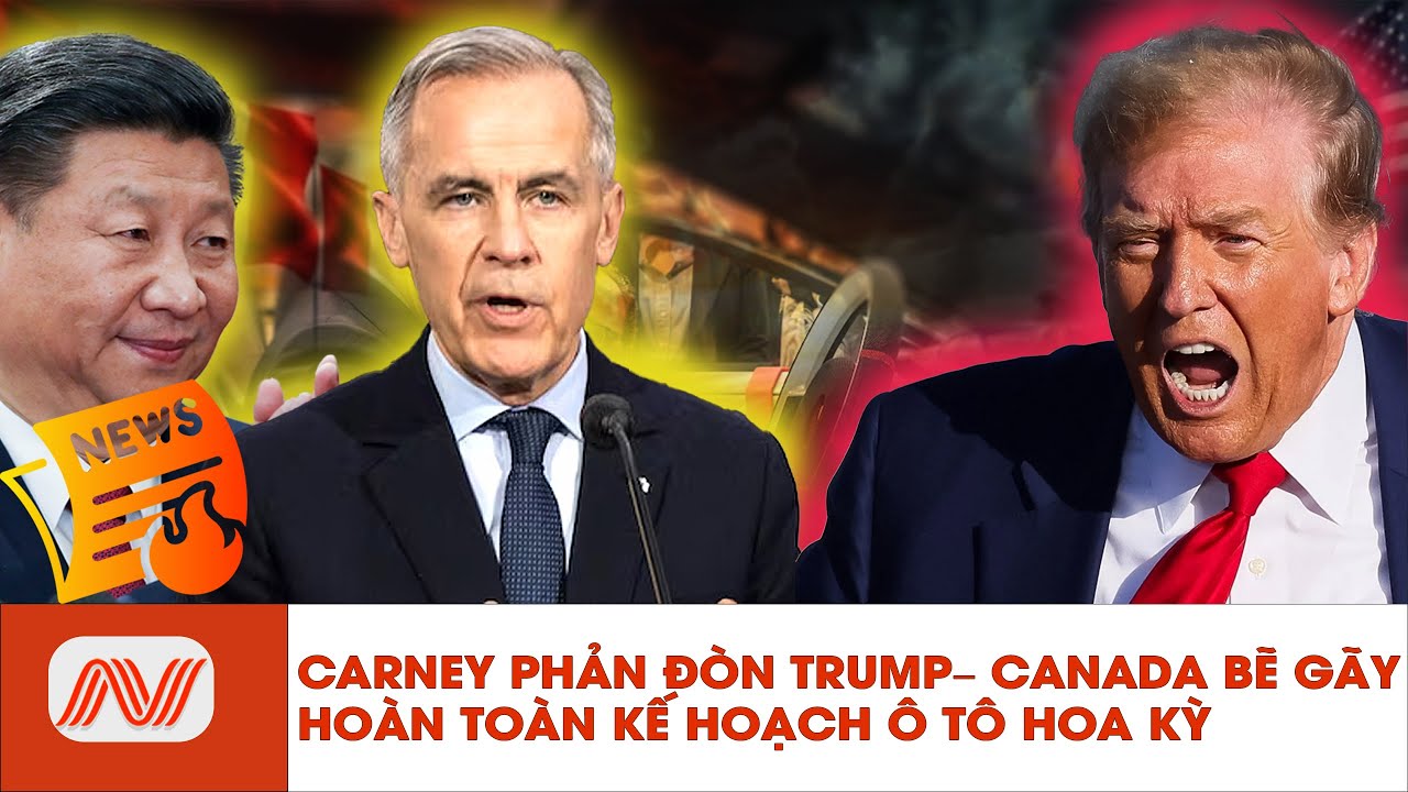 🔴Carney PHẢN ĐÒN Trump Bằng 2,3 Tỷ - Canada Bẽ Gãy Hoàn Toàn Kế Hoạch Ô Tô Hoa Kỳ| Người Việt Today
