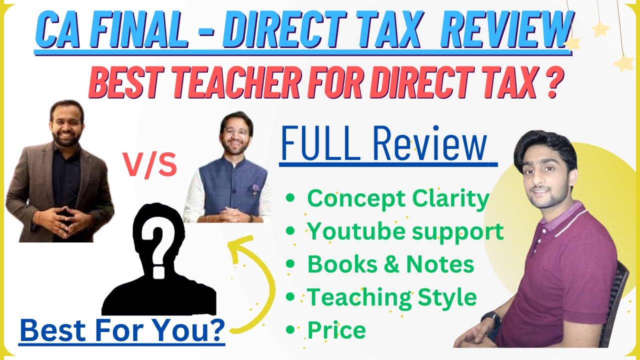 CA Final Best Direct Tax Teacher🔥 How to select Direct Tax Class⭐ CA final direct tax full review