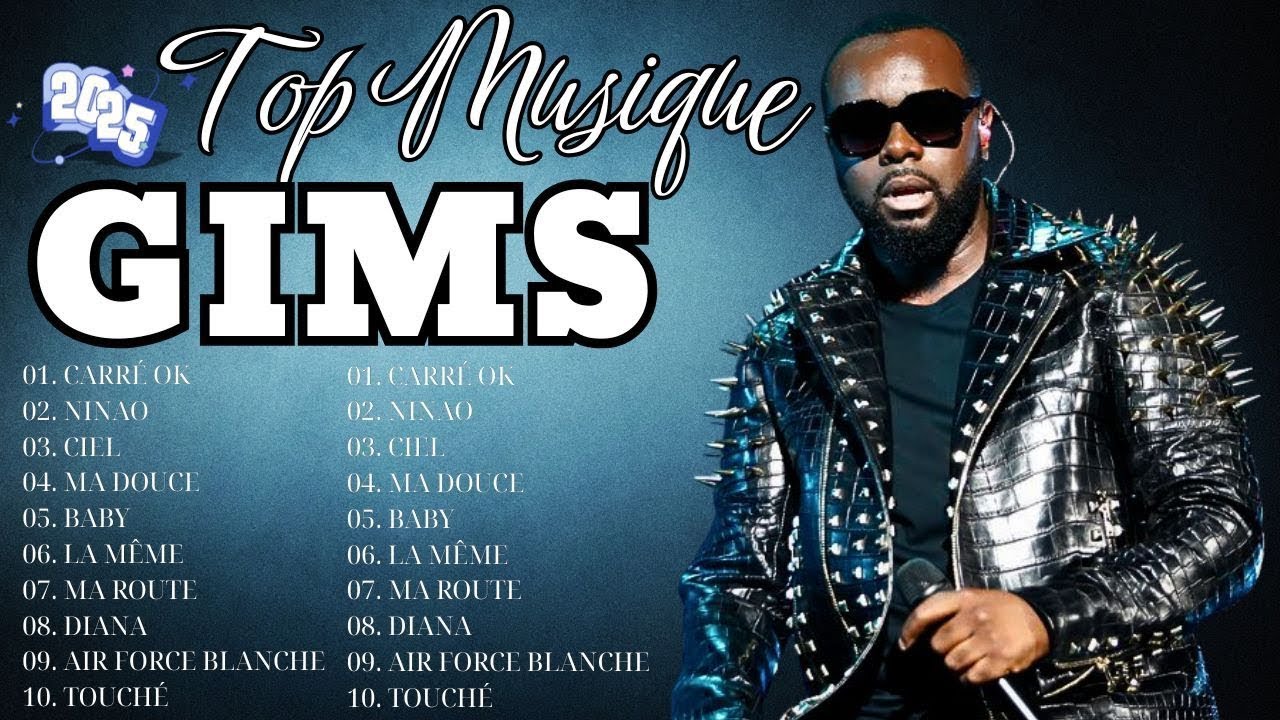 Top Musique GIMS 2025 🎶GIMS Meilleures Chansons 2025 || GIMS Plus Grands Succès 2025