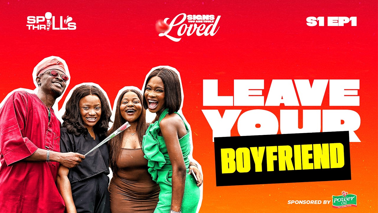 A Must Watch If You Feel Unloved In Your Relationship | Leave Your Boyfriend (S1. Ep 1)