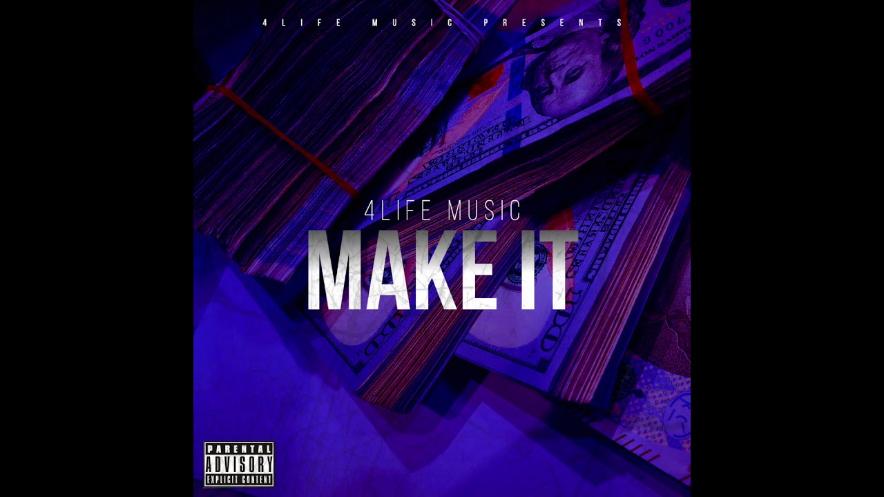 4Life Music - Make It (Official Audio)