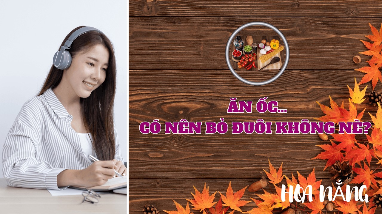 ĂN ỐC… CÓ NÊN BỎ ĐUÔI KHÔNG NÈ? #hoanang