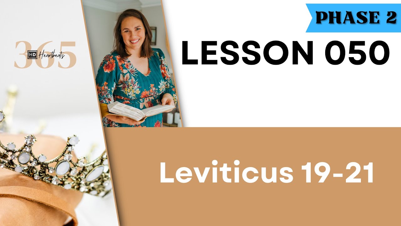 Lesson 50 Lev. 19-21 | Heartbeat of God | 2025 Bible Study & Commentary