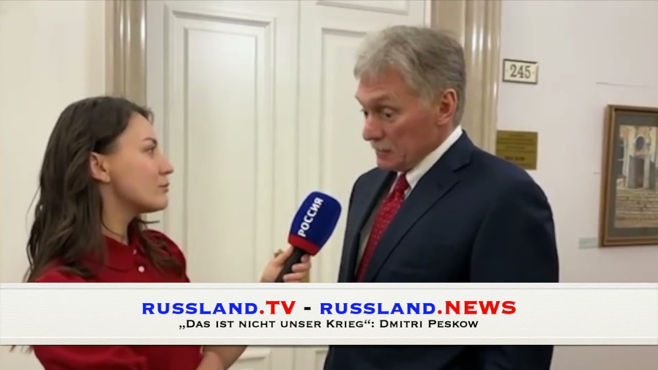 „Das ist nicht unser Krieg“: Dmitri Peskow