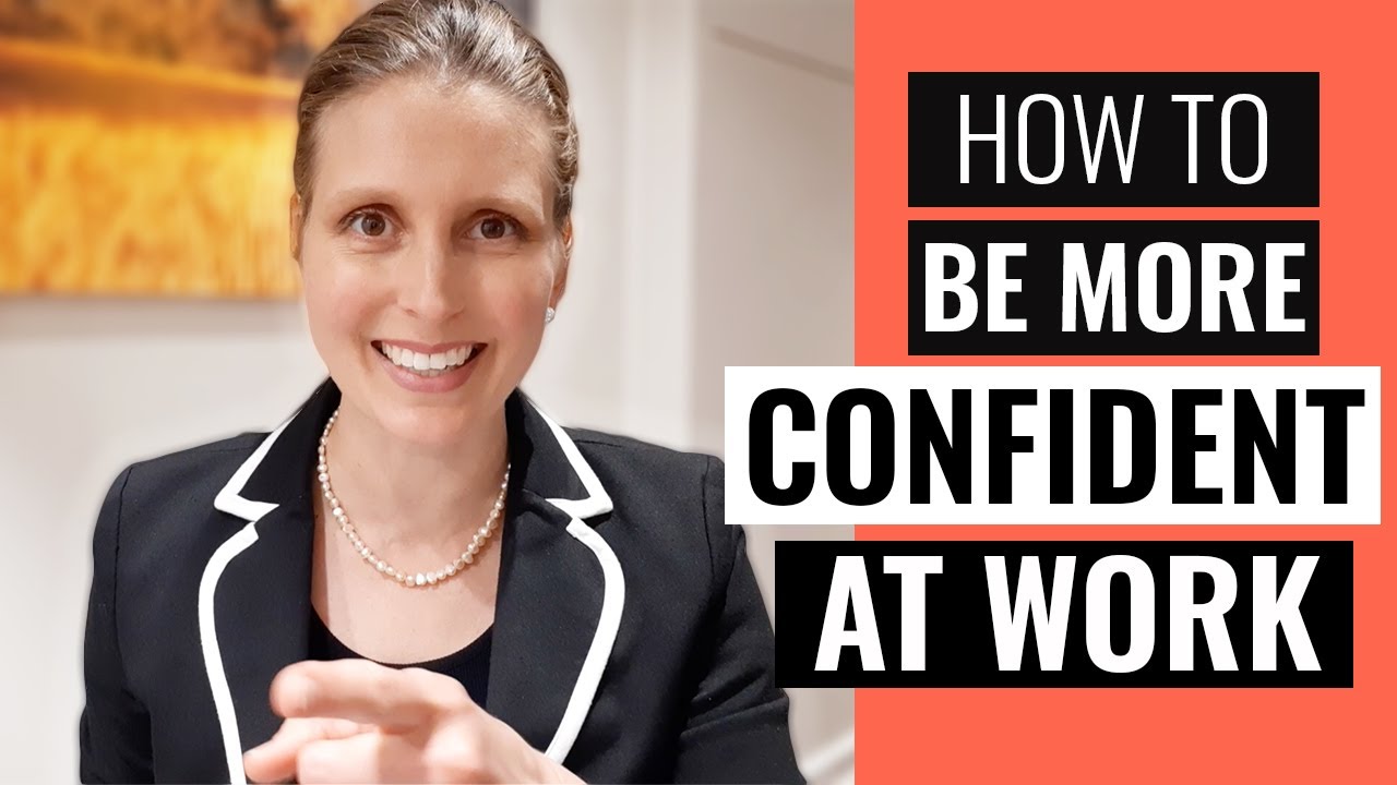 How to Be More CONFIDENT in the WORKPLACE: 3 Ways to BOOST Your Confidence at Work