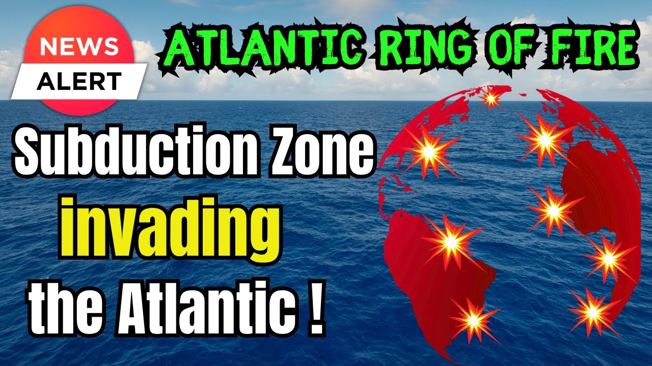 NEW RING OF FIRE ! The Atlantic Ocean could soon be closed off by a ring of furious Volcanoes !