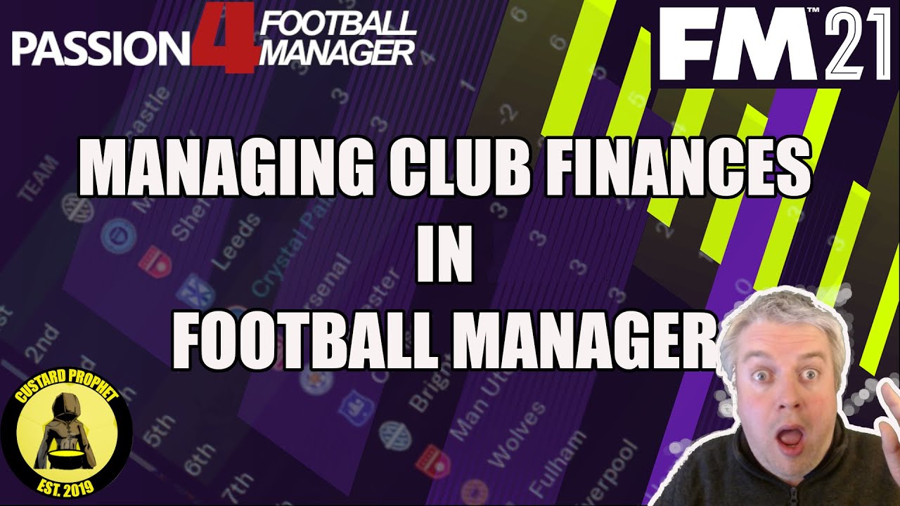 FM21 - Tutorial - Getting Those Finances Right - Managing Club Finances In Football Manager
